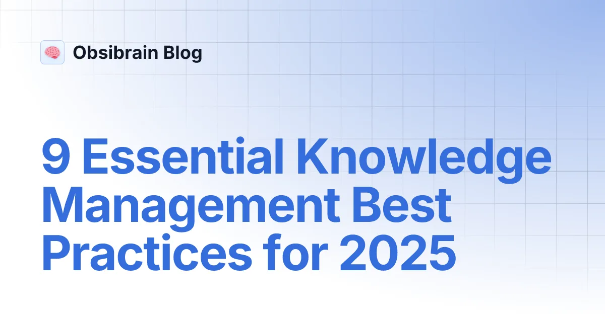 9 essenzielle Wissensmanagement Best Practices für 2025