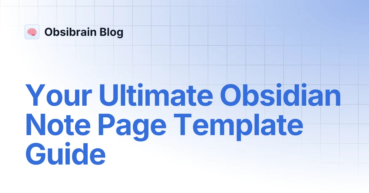 Votre guide ultime du modèle de page de notes Obsidian