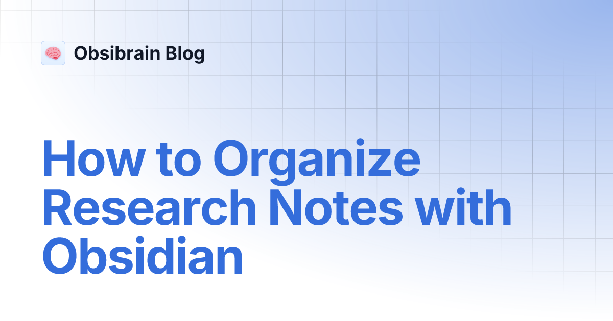 How to Organize Research Notes with Obsidian