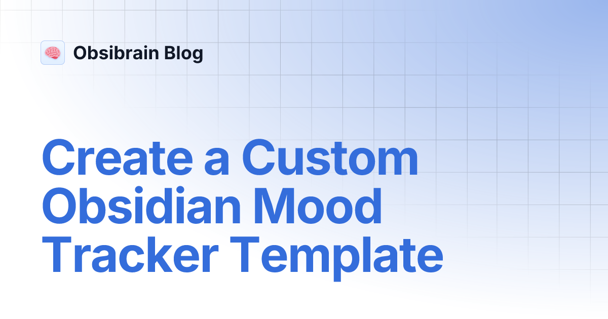 Create a Custom Obsidian Mood Tracker Template