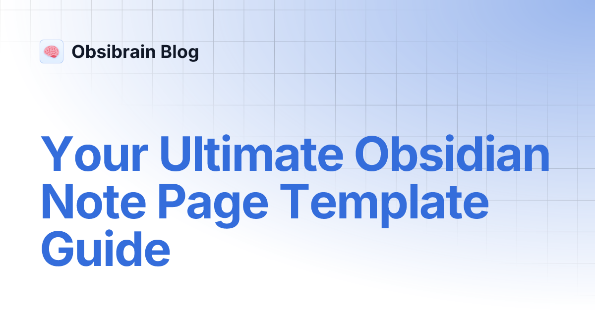Your Ultimate Obsidian Note Page Template Guide